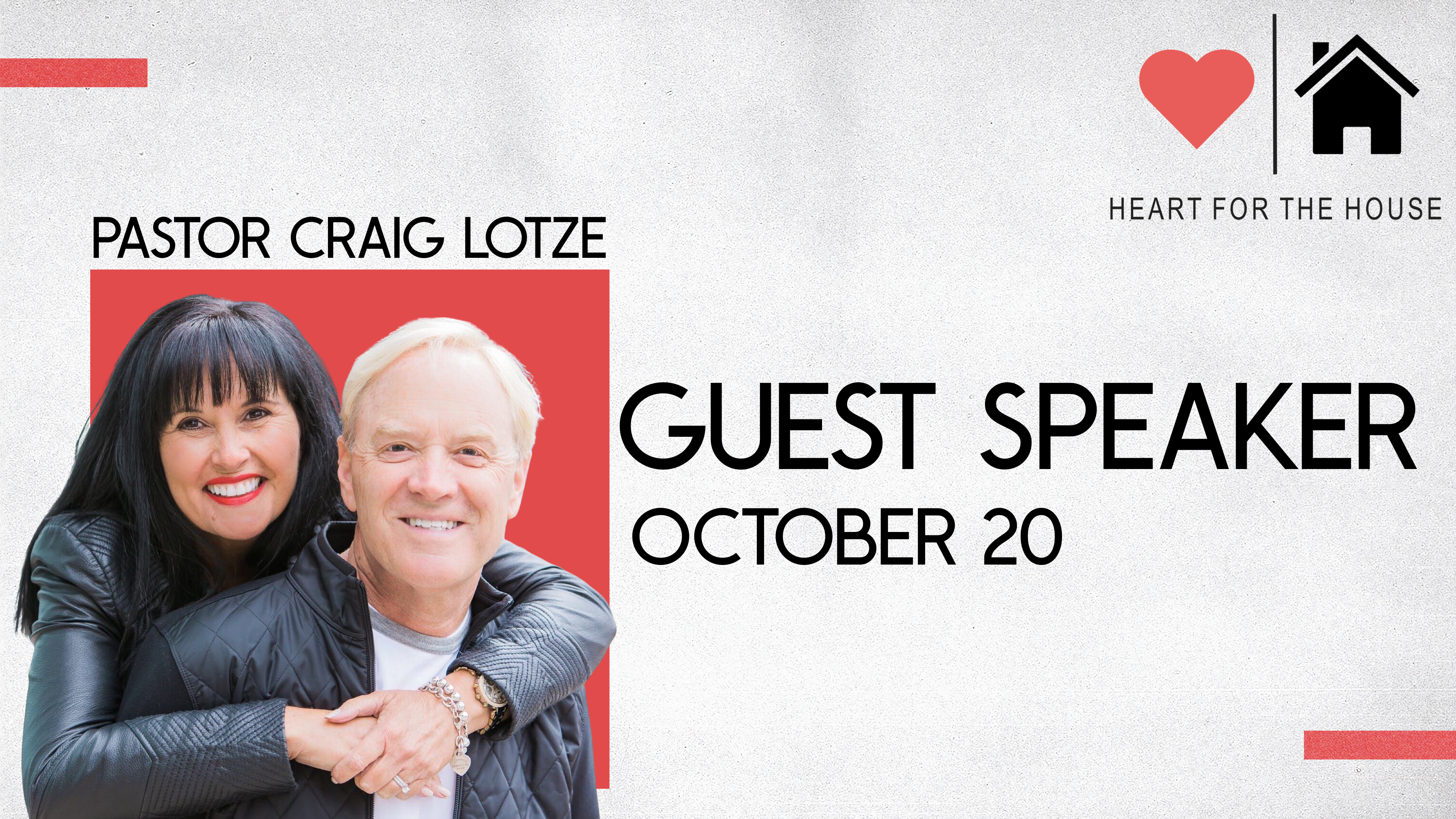 Guest Speaker Pastor Craig Lotze x Heart for the House Sunday