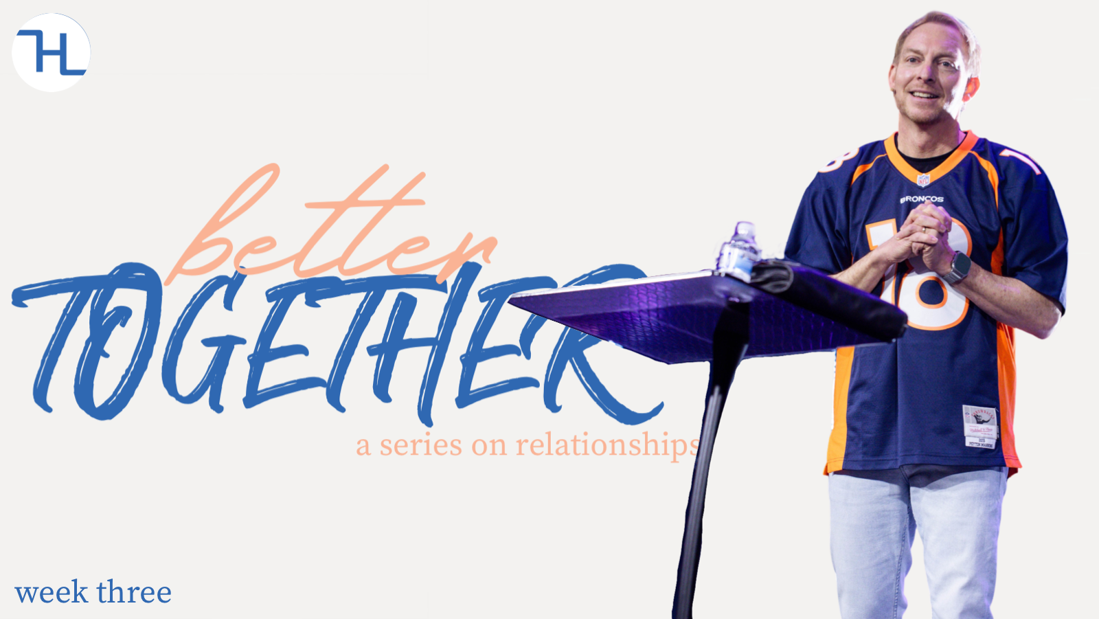 Better Together week 3